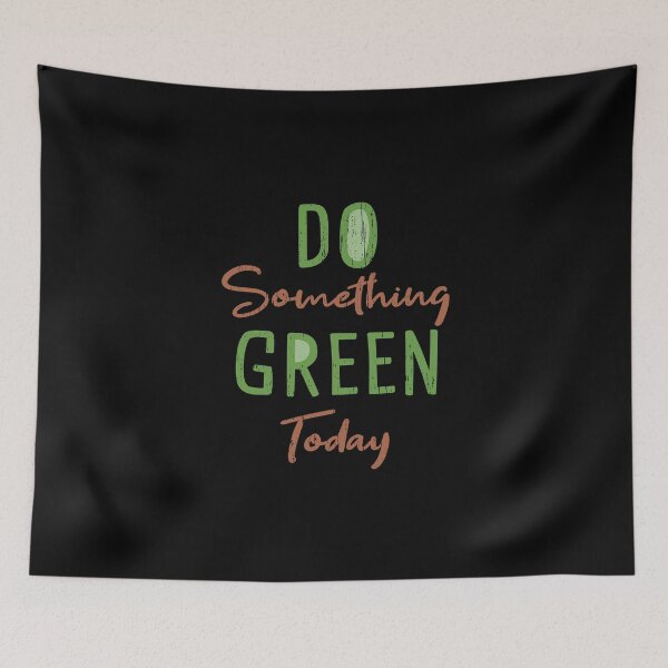 Item preview, Do Something Green Today designed and sold by -Dominik-.