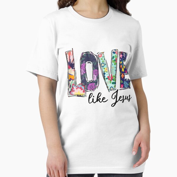 Artikel-Vorschau von Liebe wie Jesus Shirt, designt und verkauft von CindyGifts.