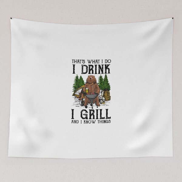 Item preview, Bear Drinking That's What I Do I Drink I Grill I Know Things designed and sold by CindyGifts.