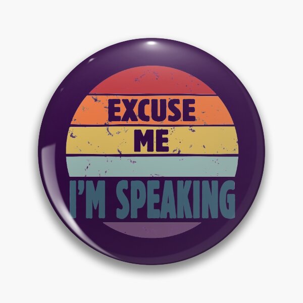 Item preview, Excuse Me I'm Speaking Kamala Harris 2020 Debate Quote Vintage designed and sold by WG-Factory.