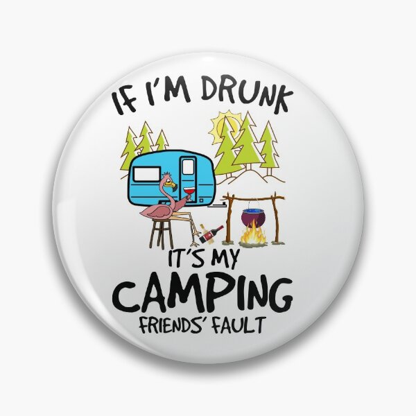 Item preview, If I'm Drunk It's My Camping Friends Fault Flamingo T-Shirt designed and sold by CindyGifts.