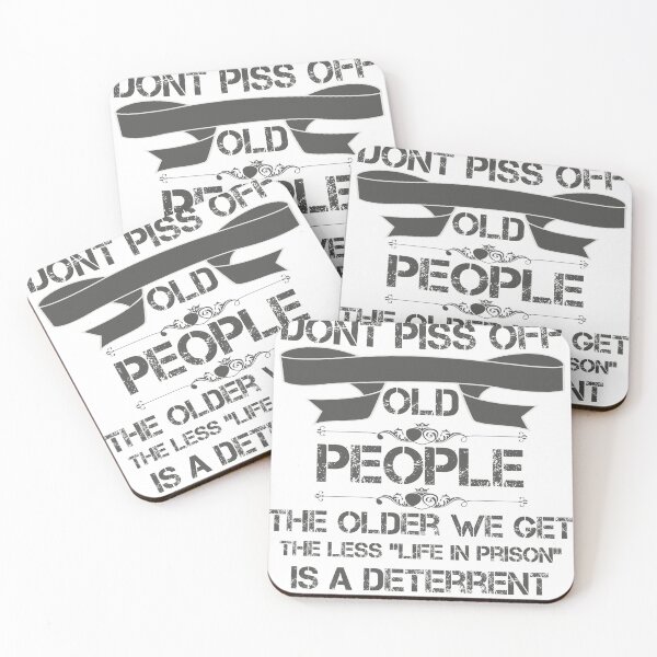 Item preview, DON'T PISS OFF OLD PEOPLE - THE OLDER WE GET THE LESS LIFE designed and sold by beruc.
