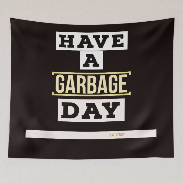 Item preview, Have a garbage day! designed and sold by Valicourt.