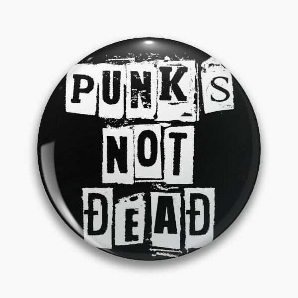 Punk Rock - Punk - Punks Not Dead Pin for Sale by TurnerDesigns