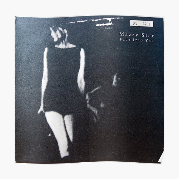 Mazzy Star, fade Into you Alternative Cover in Black and White Poster