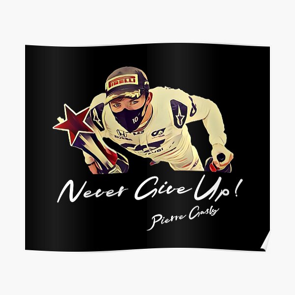 Pierre Gasly - N'abandonnez jamais! Poster