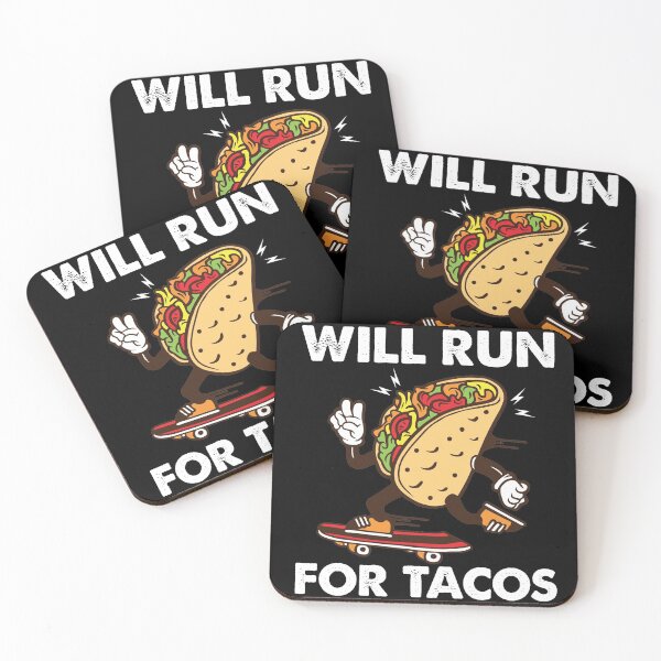 Item preview, Will Run For Tacos designed and sold by Blaacklight.