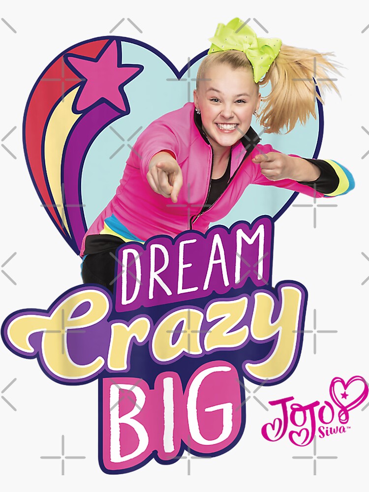"Nickelodeon JoJo Siwa Dream Crazy Big " Sticker for Sale by