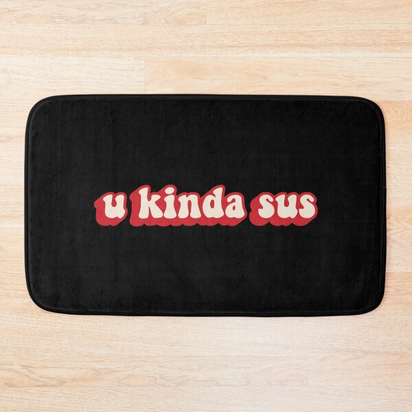 Item preview, U Kinda Sus designed and sold by SimplyNewDesign.