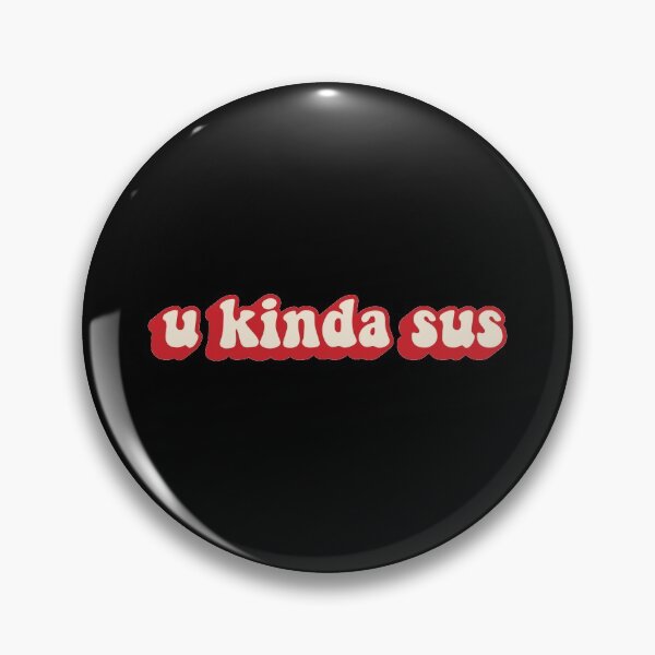 Item preview, U Kinda Sus designed and sold by SimplyNewDesign.