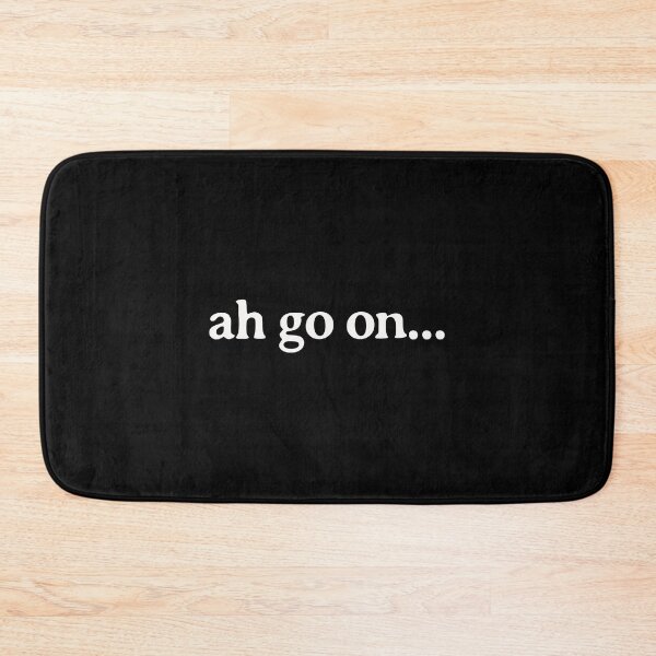 Item preview, ah go on Irish slang designed and sold by MrDesign93.