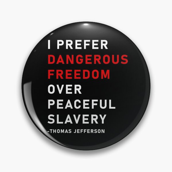 Item preview, Dangerous Freedom over peaceful slavery. Protest Quote designed and sold by ArtOfRebellion.