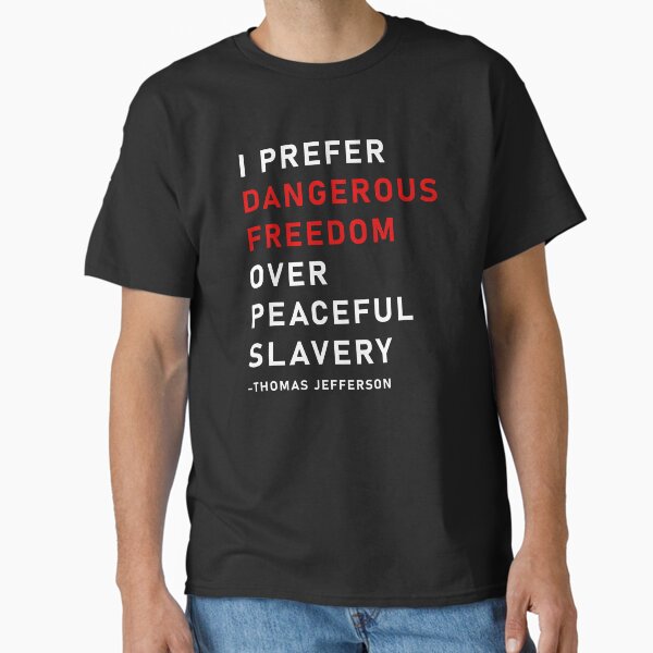 Item preview, Dangerous Freedom over peaceful slavery. Protest Quote designed and sold by ArtOfRebellion.