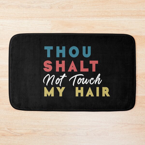Item preview, Thou Shalt Not Touch My Hair designed and sold by BasicWear.