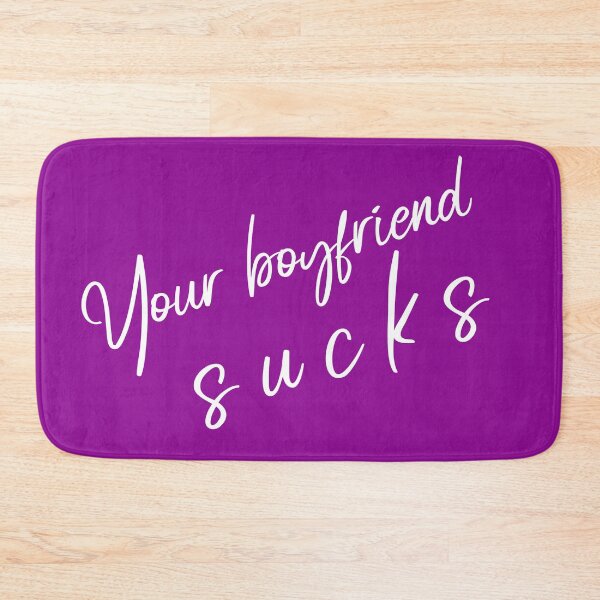 Item preview, Your boyfriend sucks designed and sold by ds-4.