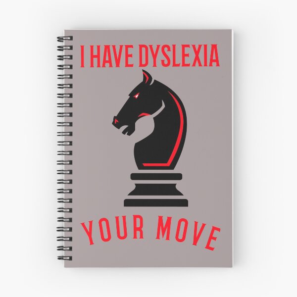 Item preview, I have dyslexia your move designed and sold by domdjs4239.
