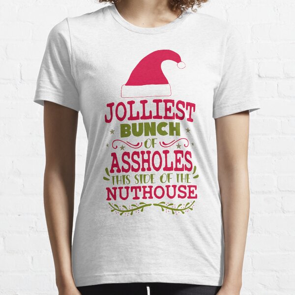 Item preview, FUNNY JOLLIEST BUNCH OF A HOLES SANTA CHRISTMAS HOLIDAY Shirt Jolliest Bunch of Assholes This Side of The Nuthouse Shirt, You Serious Clark, Griswald Christmas, Christmas Story, Funny Christmas, Clark designed and sold by Farfouch36.