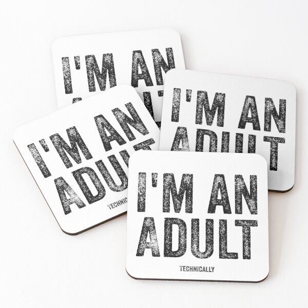 Item preview, I'm an Adult Technically designed and sold by nananinanana.