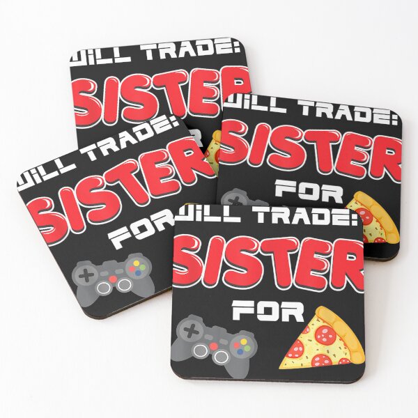 Item preview, Will Trade Sister For Video Games And Pizza Brother Gift designed and sold by reginaflatencan.