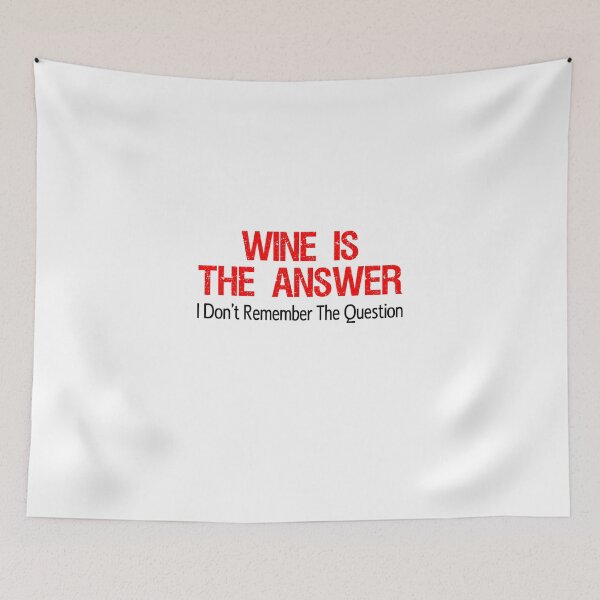 Item preview, Wine Is The Answer designed and sold by jaycartoonist.
