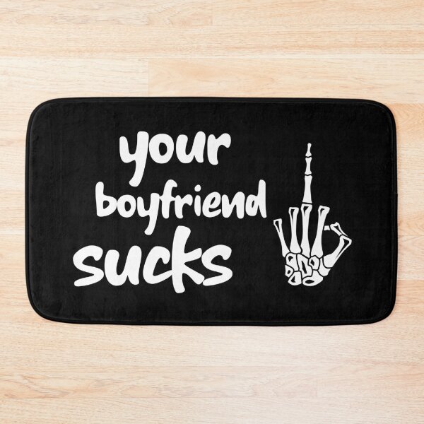 Item preview, Your boyfriend sucks ! designed and sold by ds-4.