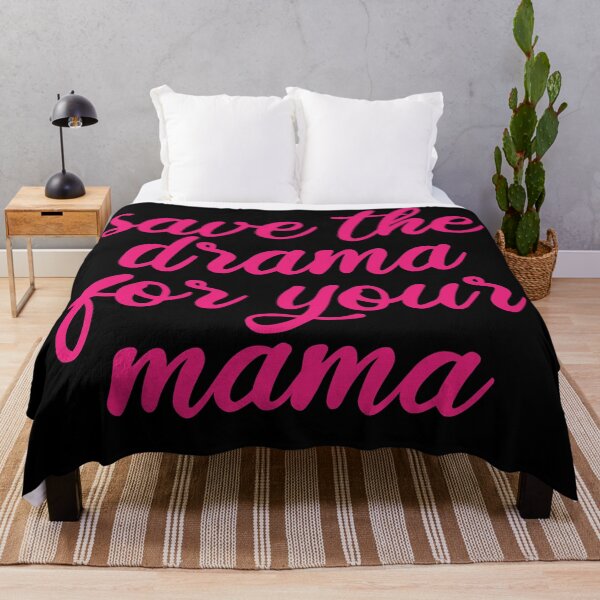 Item preview, Save The Drama For Your Mama designed and sold by sasyall.