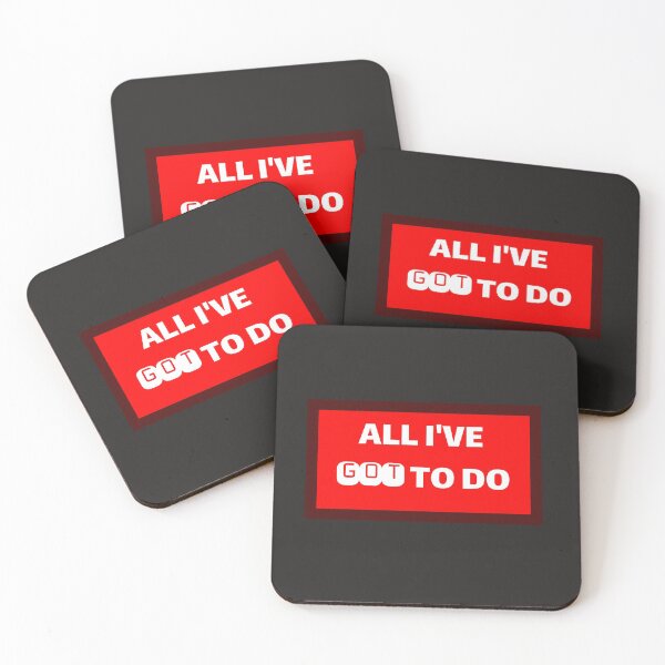 Item preview, All I've Got To Do designed and sold by QuotesDogma.