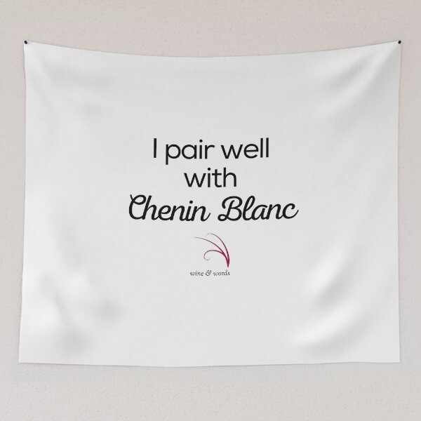 Item preview, Wine quote I pair well with Chenin Blanc designed and sold by wineandwords.
