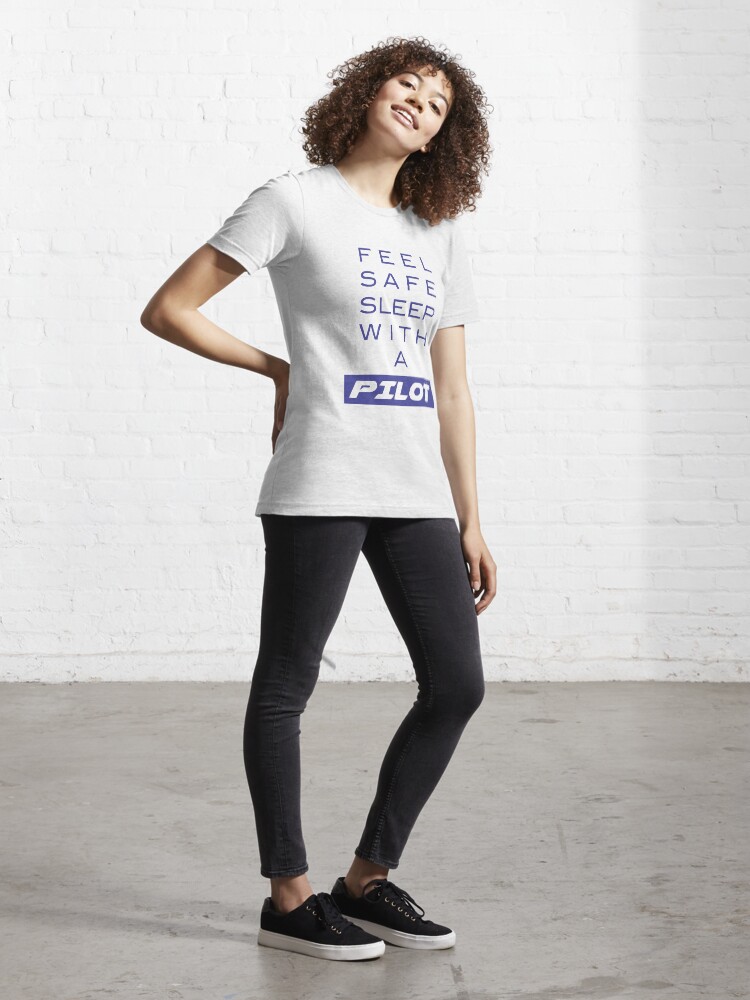 Alternate view of Model 19 - Feel Safe, Sleep With a Pilot Essential T-Shirt