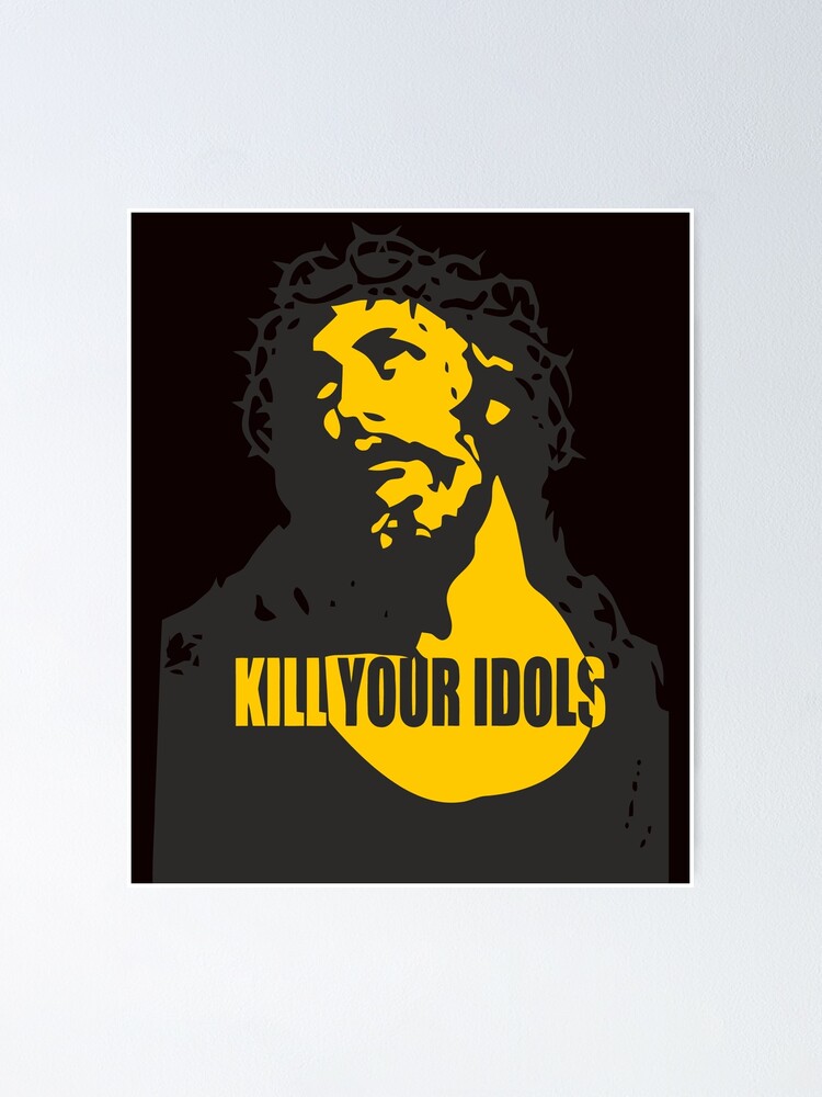 Kill Your Idols As Worn By Axl Rose Poster For Sale By Drasticplastic Redbubble