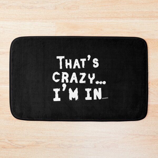 Item preview, thats crazy im in white shad text designed and sold by Dizkorce.