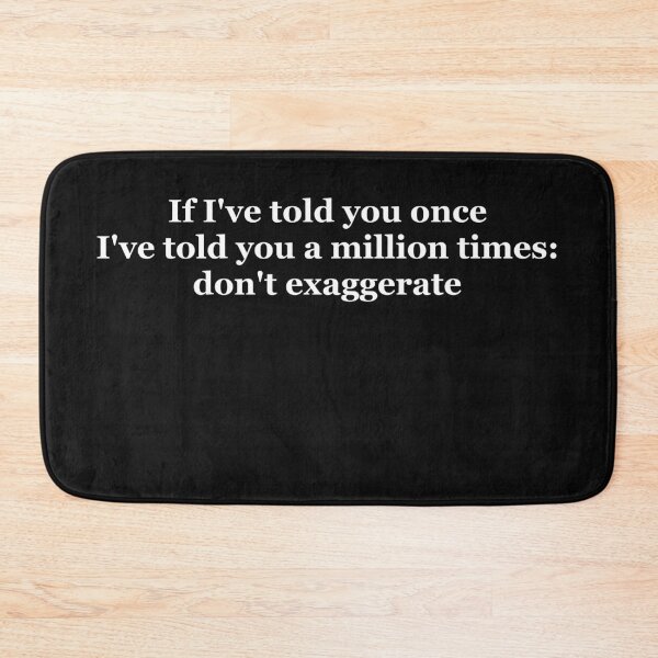 Item preview, If I've told you once designed and sold by 6059.