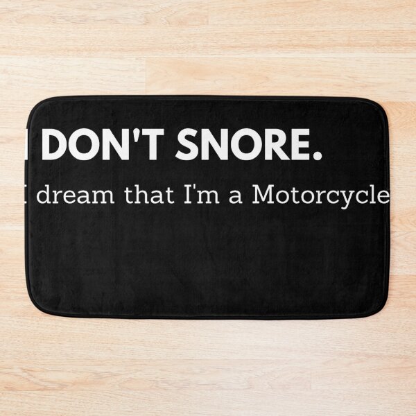 Item preview, I Don't Snore. I dream that I'm a Motrrcycle  designed and sold by Zen  Goat.