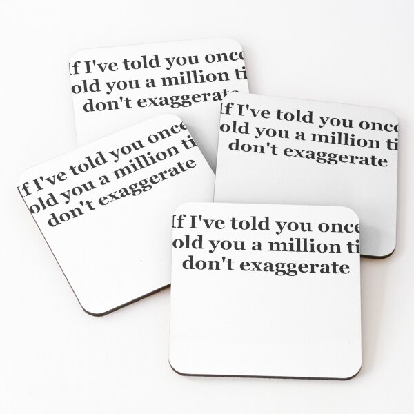 Item preview, If I've told you once exaggeration saying designed and sold by 6059.