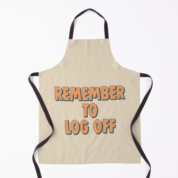Item preview, remember to log off designed and sold by tiredninny.