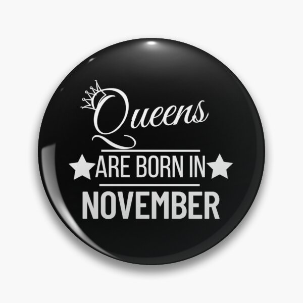 Item preview, Queens Are Born In November Birthday designed and sold by Jajulile.