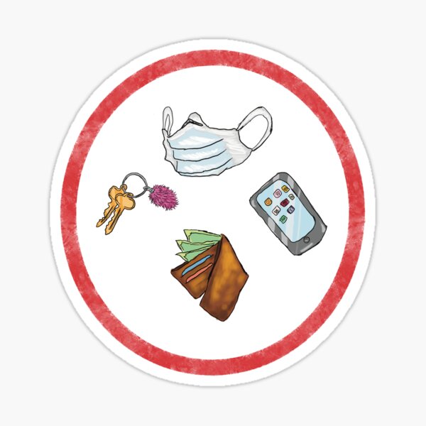 The Essentials - Mask Phone Wallet Keys, Don't Leave Home Without Them Sticker