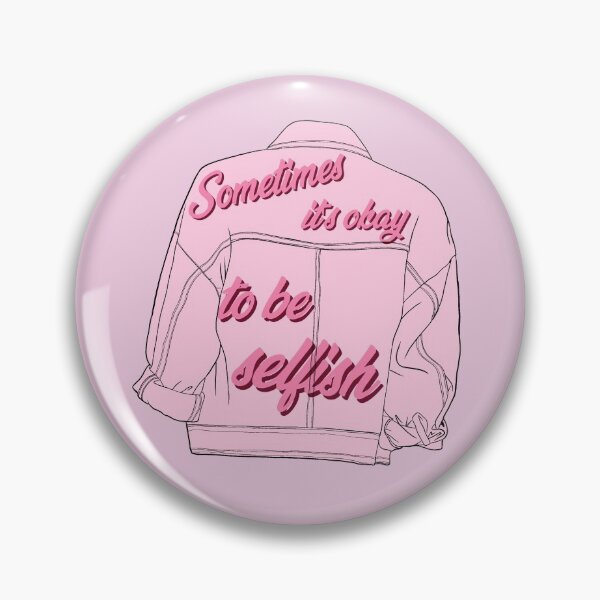 Item preview, It's okay to be Selfish Jacket designed and sold by PinkRye.