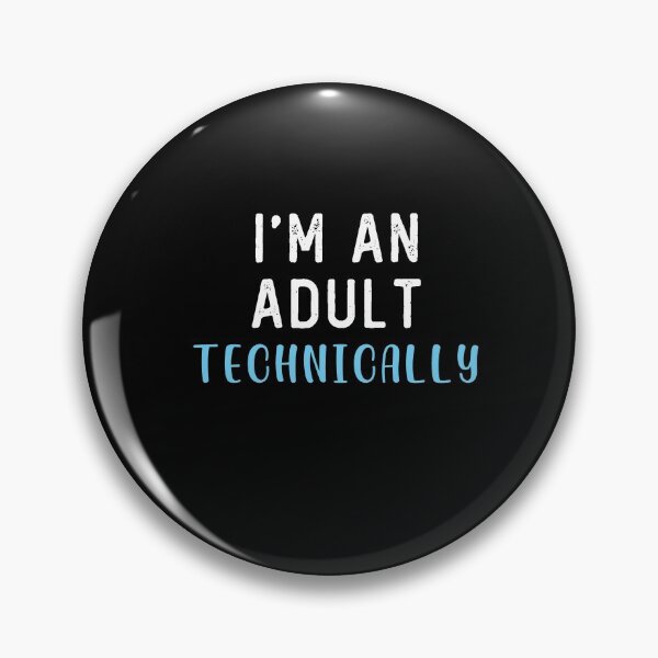 Item preview, I'm An Adult Technically  Lover Gift, cool design, gift day, holiday gift,saying quote, gift for mom, gift for dad, family gift idea designed and sold by Laura J Devera ⭐⭐⭐⭐⭐.