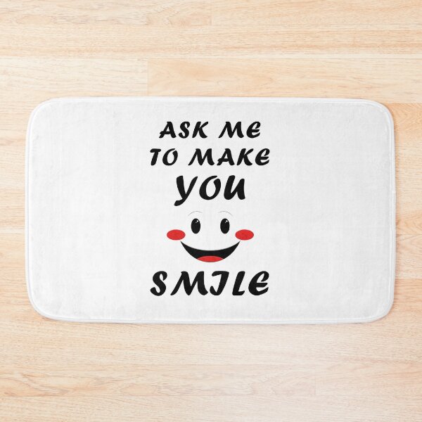 Item preview, Ask me to make you smile designed and sold by Iconique Space.