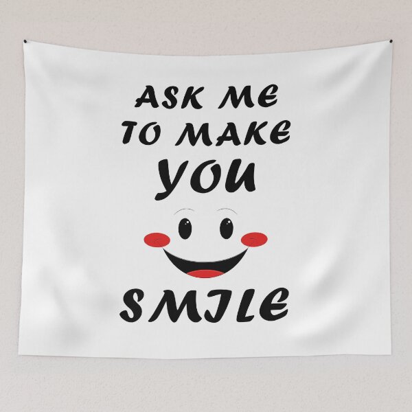 Item preview, Ask me to make you smile designed and sold by Iconique Space.
