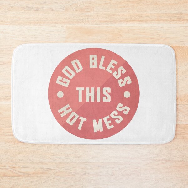 Item preview, God Bless this Hot Mess - Pink designed and sold by VivtheFish.