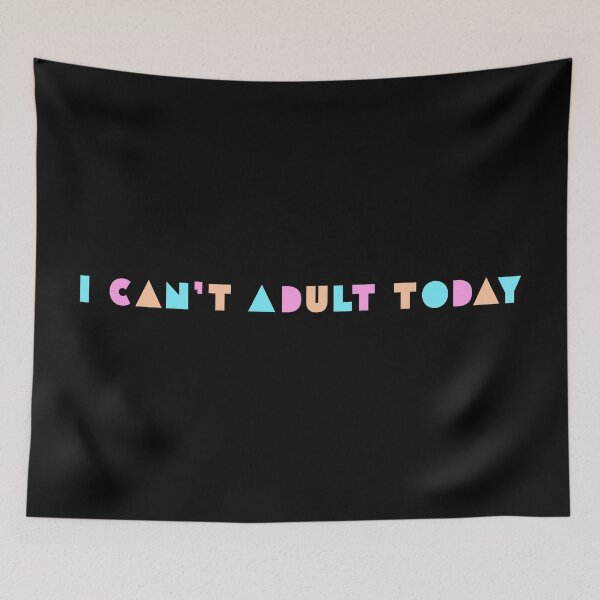 Item preview, I Cant Adult Today designed and sold by DenverTees.