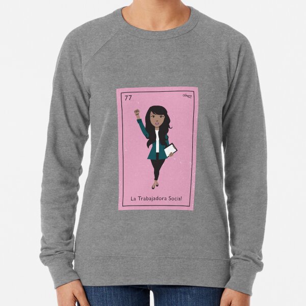 La Trabajadora Social Lightweight Sweatshirt