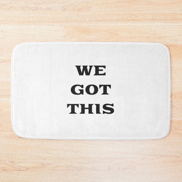Item preview, WE GOT THIS - motivational slogan designed and sold by Inspirationmotivation.