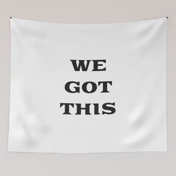 Item preview, WE GOT THIS - motivational slogan designed and sold by Inspirationmotivation.