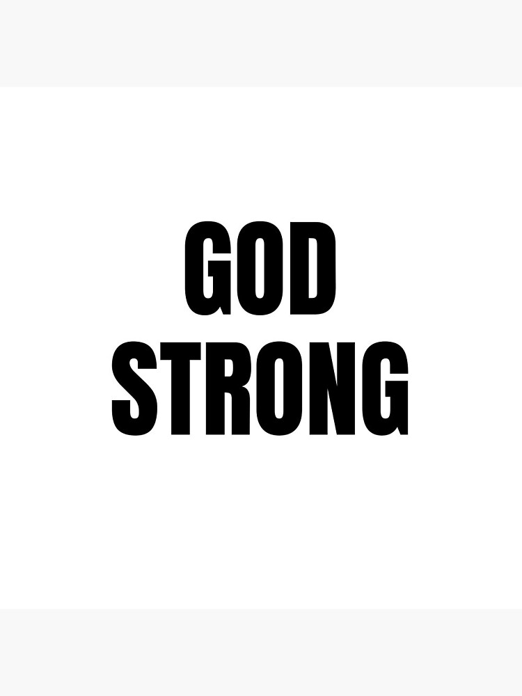GOD STRONG by kgerstorff