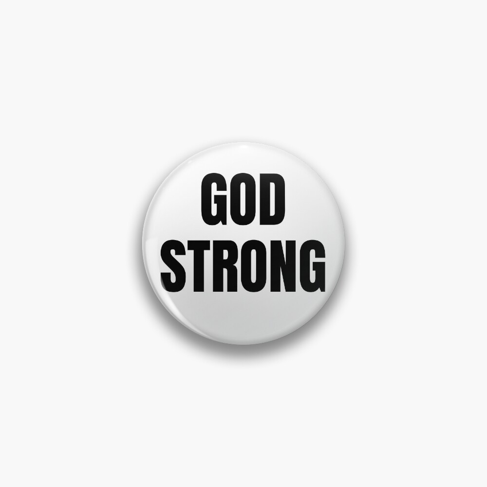 GOD STRONG Pin