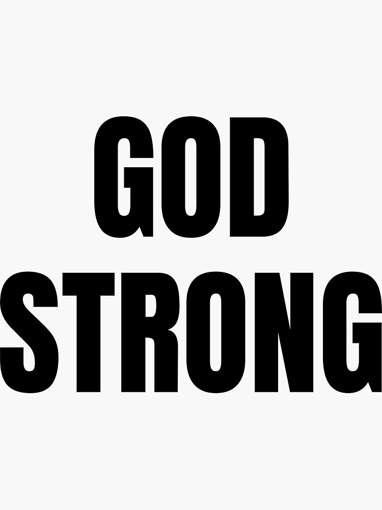 GOD STRONG by kgerstorff