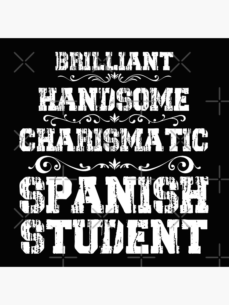 "Pride of being a Spanish student, a fun design" Poster by Caracol